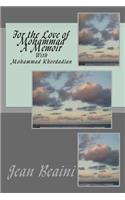 For the Love of Mohammad A Memoir