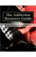 The Addiction Recovery Guide