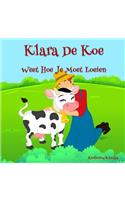 Klara de Koe Weet Hoe Je Moet Loeien
