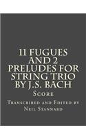 11 Fugues and 2 Preludes for String Trio by J.S. Bach: Well-Tempered Clavier Book I Score