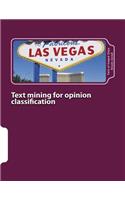 Text mining for opinion classification