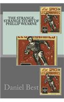 Strange, Strange Story of Phillip Wearne