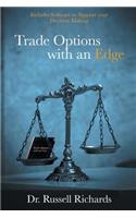 Trade Options with an Edge