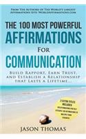 Affirmation the 100 Most Powerful Affirmations for Communication 2 Amazing Affirmative Bonus Books Included for Self Esteem & Strength: Build Rapport, Earn Trust, and Establish a Relationship That Lasts a Lifetime