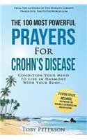 Prayer the 100 Most Powerful Prayers for Crohn's Disease 2 Amazing Bonus Books to Pray for Healing & Healthy Eating: Condition Your Mind to Live in Harmony with Your Body