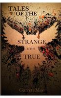 Tales of The Strange and The True