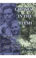 Ghosts in the Flesh