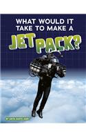 What Would It Take to Make a Jet Pack?