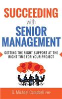 Succeeding with Senior Management