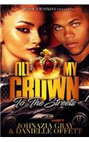 Tilt My Crown To The Streets