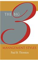 Big 3 Management Styles