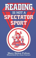 Reading Is Not Spectator Sport