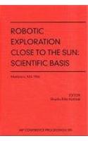 Robotic Exploration Close to the Sun