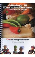 Alaska's 49 Flavorite Recipes from the 49th State