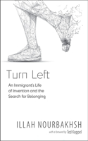 Turn Left: An Immigrant's Life of Connection and the Search for Belonging