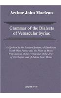 Grammar of the Dialects of Vernacular Syriac