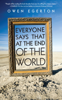 Everyone Says That at the End of the World: (English)