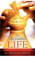 The Altar'ed Life