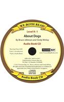 About Dogs (We Both Read Audio Level K-1)