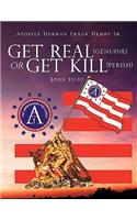 Get Real (genuine) Or Get Kill (perish) John 10
