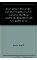 John White Alexander and the Construction of National Identity
