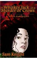 Whiskey Jack in a Murder of Crows