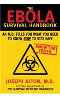 Ebola Survival Handbook: An MD Tells You What You Need to Know Now to Stay Safe