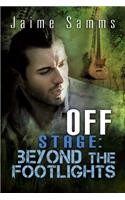 Off Stage: Beyond the Footlights