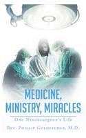 Medicine, Ministry, Miracles