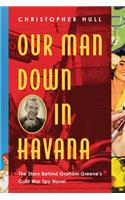 Our Man Down in Havana