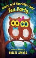 Henry and Henrietta Owls' Tea Party
