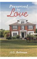 Preserved by Love