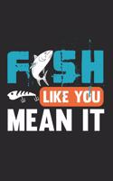 Fish Like You Mean It