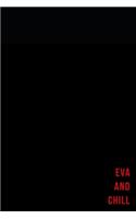 Eva and chill - Notes