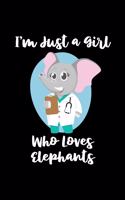 Just A Girl Who Loves Elephants