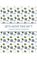 Let's Move this Sh*t