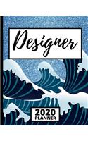 Designer: 2020 Planner For Designer, 1-Year Daily, Weekly And Monthly Organizer With Calendar, Funny Designer Gifts For Women, Men (8" x 10")