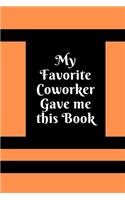 My Favorite Coworker Gave me this Book