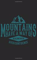 Mountains Have A Way Of Dealing With Overconfidence