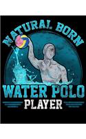 Natural Born Water Polo Player