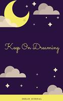 Keep On Dreaming: Dream Journal