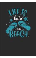 Life Is Better On The Beach