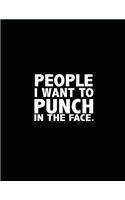 People I Want to Punch in the Face: Lined Journal Notebook (Black Paper)