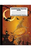 Handwriting Practice Paper Primary Composition Notebook: Special Halloween Gifts for Kids: Spooky Halloween Castle Pumpkin Scarecrow, Witch and Zombie, Writing Sheets Journal Workbook with Dotted Lines: Pr