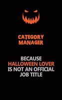 Category Manager Because Halloween Lover Is Not An Official Job Title