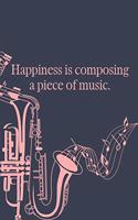 Happiness is Composing a Piece of Music