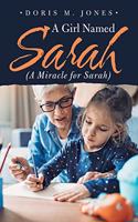 Girl Named Sarah (A Miracle for Sarah)