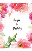 Bumps to Birthday: Daily Countdown to Motherhood- Day To Day Guide From Conception to Childbirth - Baby on the way Memory Book for Childbirth Preparation Journal & Ann