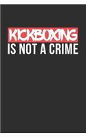 Kickboxing is not a Crime: Personal Planner 24 month 100 page 6 x 9 Dated Calendar Notebook For 2020-2021 Academic Year