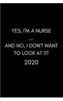 Yes I'm A Nurse ...And No, I Don't Want To Look At It! 2020